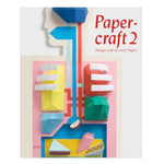 Papercraft 2: Design and Art with Paper