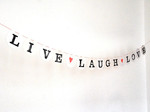 LIVE Laugh LOVE-GirLande